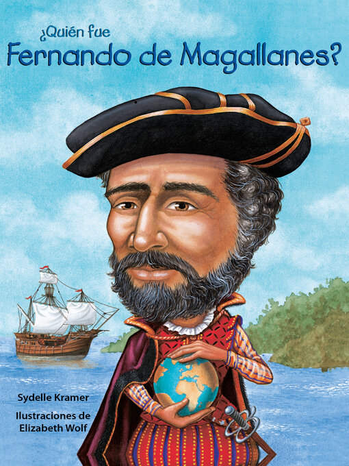 Title details for ¿Quién fue Fernando de Magallanes? by Sydelle Kramer - Available